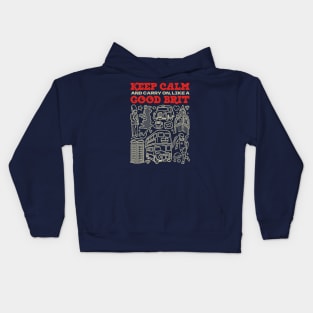 Keep Calm and Carry on, Like a Good Brit Kids Hoodie